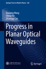 Progress In Planar Optical Waveguides 1st Edition Xianping Wang