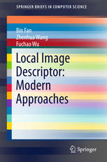 Local Image Descriptor Modern Approaches 1st Edition Bin Fan