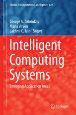 Intelligent Computing Systems Emerging Application Areas 1st Edition George A Tsihrintzis