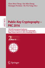 Publickey Cryptography Pkc 2016 19th Iacr International Conference On Practice And Theory In Publickey Cryptography Taipei Taiwan March 69 2016 Proceedings Part Ii 1st Edition Chenmou Cheng