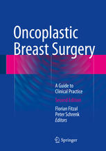 Oncoplastic Breast Surgery A Guide To Clinical Practice 2nd Edition Florian Fitzal