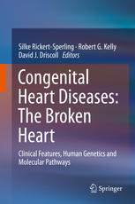 Congenital Heart Diseases The Broken Heart Clinical Features Human Genetics And Molecular Pathways 1st Edition Silke Rickertsperling