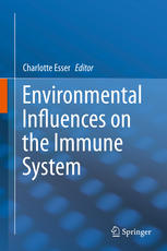 Environmental Influences On The Immune System 1st Edition Charlotte Esser Eds