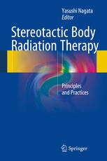 Stereotactic Body Radiation Therapy Principles And Practices 1st Edition Yasushi Nagata Eds