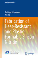 Fabrication Of Heatresistant And Plasticformable Silicon Nitride 1st Edition Toshiyuki Nishimura