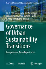 Governance Of Urban Sustainability Transitions European And Asian Experiences 1st Edition Derk Loorbach