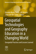 Geospatial Technologies And Geography Education In A Changing World Geospatial Practices And Lessons Learned 1st Edition Osvaldo Muiz Solari