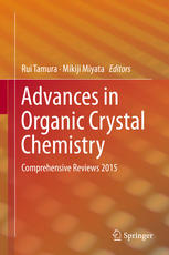 Advances In Organic Crystal Chemistry Comprehensive Reviews 2015 1st Edition Rui Tamura