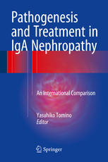 Pathogenesis And Treatment In Iga Nephropathy An International Comparison 1st Edition Yasuhiko Tomino Eds