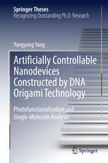 Artificially Controllable Nanodevices Constructed By Dna Origami Technology Photofunctionalization And Singlemolecule Analysis 1st Edition Yangyang Yang Auth