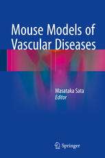 Mouse Models Of Vascular Diseases 1st Edition Masataka Sata Eds