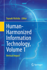 Humanharmonized Information Technology Volume 1 Vertical Impact 1st Edition Toyoaki Nishida Eds