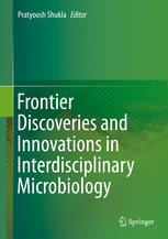Frontier Discoveries And Innovations In Interdisciplinary Microbiology 1st Edition Pratyoosh Shukla Eds