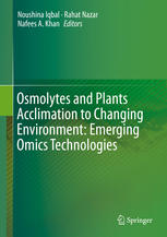 Osmolytes And Plants Acclimation To Changing Environment Emerging Omics Technologies 1st Edition Noushina Iqbal