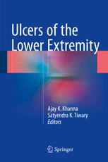 Ulcers Of The Lower Extremity 1st Edition Ajay K Khanna Satyendra K Tiwary Eds