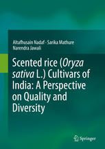 Scented Rice Oryza Sativa L Cultivars Of India A Perspective On Quality And Diversity 1st Edition Altafhusain Nadaf