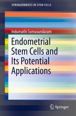 Endometrial Stem Cells And Its Potential Applications 1st Edition Indumathi Somasundaram Auth