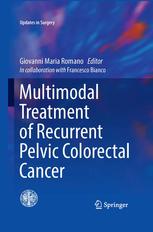 Multimodal Treatment Of Recurrent Pelvic Colorectal Cancer 1st Edition Giovanni Maria Romano Eds