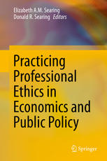Practicing Professional Ethics In Economics And Public Policy 1st Edition Elizabeth Am Searing