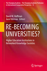 Rebecoming Universities Higher Education Institutions In Networked Knowledge Societies 1st Edition David M Hoffman