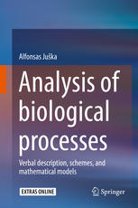 Analysis Of Biological Processes Verbal Description Schemes And Mathematical Models 1st Edition Alfonsas Juka Auth