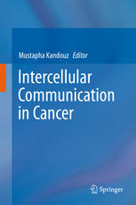 Intercellular Communication In Cancer 1st Edition Mustapha Kandouz Eds