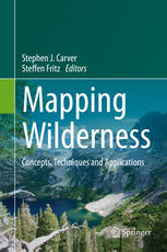 Mapping Wilderness Concepts Techniques And Applications 1st Edition Stephen J Carver