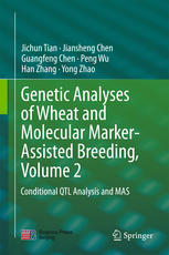 Genetic Analyses Of Wheat And Molecular Markerassisted Breeding Volume 2 Conditional Qtl Analysis And Mas 1st Edition Jichun Tian