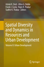 Spatial Diversity And Dynamics In Resources And Urban Development Volume Ii Urban Development 1st Edition Ashok K Dutt