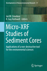 Microxrf Studies Of Sediment Cores Applications Of A Nondestructive Tool For The Environmental Sciences 1st Edition Ian W Croudace