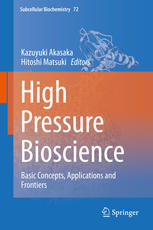 High Pressure Bioscience Basic Concepts Applications And Frontiers 1st Edition Kazuyuki Akasaka