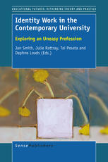 Identity Work In The Contemporary University Exploring An Uneasy Profession Jan Smith