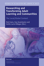 Researching And Transforming Adult Learning And Communities The Localglobal Context Rob Evans