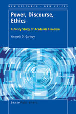 Power Discourse Ethics A Policy Study Of Academic Freedom Kenneth D Gariepy Auth
