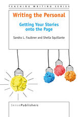Writing The Personal Getting Your Stories Onto The Page Sandra L Faulkner