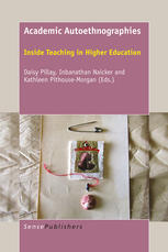 Academic Autoethnographies Inside Teaching In Higher Education Daisy Pillay