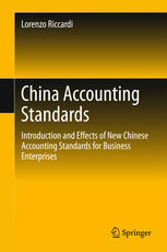 China Accounting Standards Introduction And Effects Of New Chinese Accounting Standards For Business Enterprises 1st Edition Lorenzo Riccardi Auth