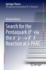Search For The Pentaquark Via The P Kx Reaction At Jparc 1st Edition Manabu Moritsu Auth
