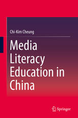 Media Literacy Education In China 1st Edition Chikim Cheung Auth