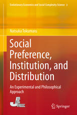 Social Preference Institution And Distribution An Experimental And Philosophical Approach 1st Edition Natsuka Tokumaru Auth