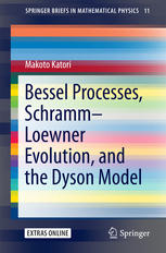 Bessel Processes Schrammloewner Evolution And The Dyson Model 1st Edition Makoto Katori Auth