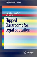 Flipped Classrooms For Legal Education 1st Edition Lutzchristian Wolff