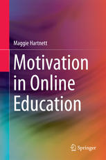 Motivation In Online Education 1st Edition Maggie Hartnett Auth