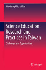 Science Education Research And Practices In Taiwan Challenges And Opportunities 1st Edition Meihung Chiu Eds