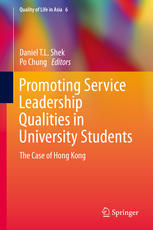 Promoting Service Leadership Qualities In University Students The Case Of Hong Kong 1st Edition Daniel Tl Shek
