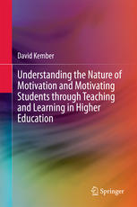 Understanding The Nature Of Motivation And Motivating Students Through Teaching And Learning In Higher Education 1st Edition David Kember Auth