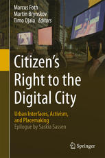 Citizens Right To The Digital City Urban Interfaces Activism And Placemaking 1st Edition Marcus Foth