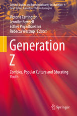 Generation Z Zombies Popular Culture And Educating Youth 1st Edition Victoria Carrington