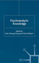 Psychoanalytic Knowledge Man Cheung Chung Colin Feltham Eds