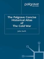 The Palgrave Concise Historical Atlas Of The Cold War 1st Edition John Swift Auth